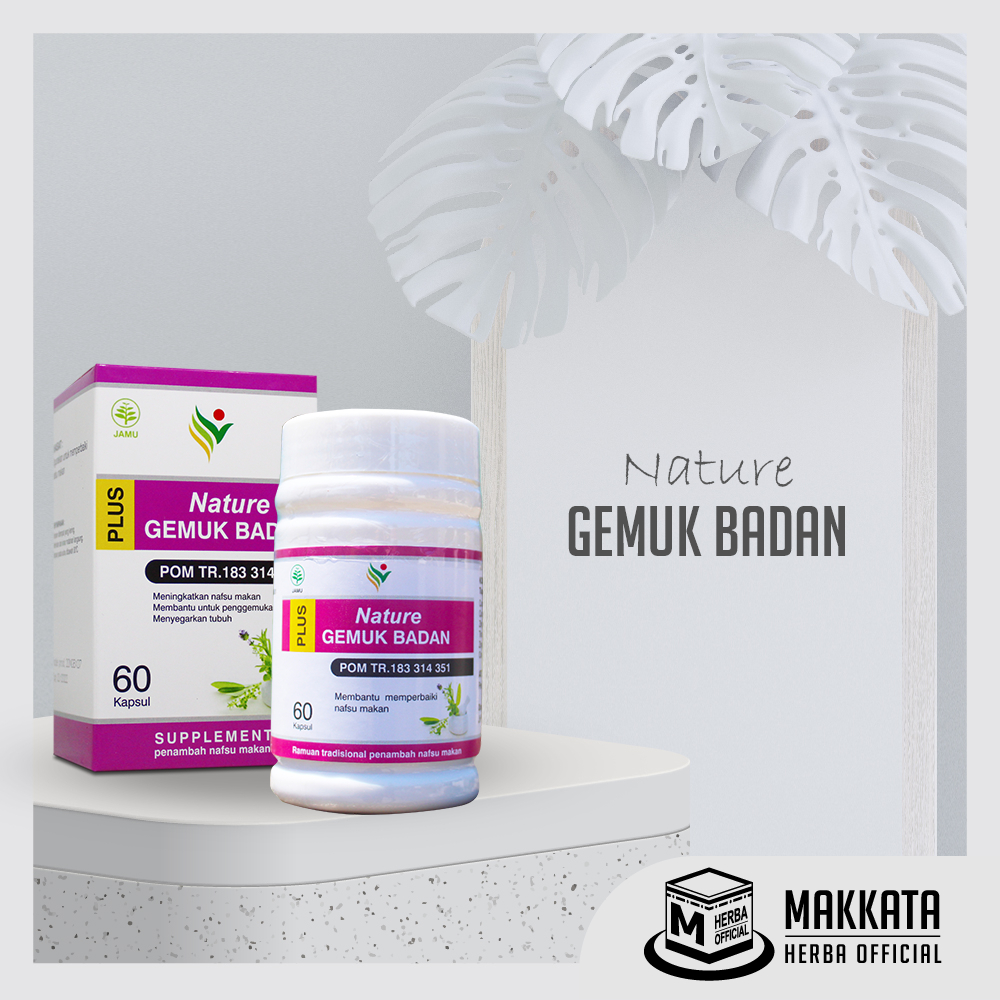 NATURE GEMUK BADAN Suplemen Penggemuk Badan BPOM Permanen Tanpa Efek Samping ORI