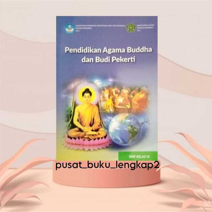 BUKU SISWA AGAMA BUDDHA KURIKULUM PENGGERAK-MERDEKA KELAS 9 SMP