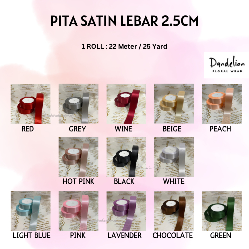 

[1 ROLL] PITA SATIN LEBAR 2.5 CM 1 ROLL 25 YARD / 22 METER PITA KADO GIFT BOUQUET BUNGA DEKORASI