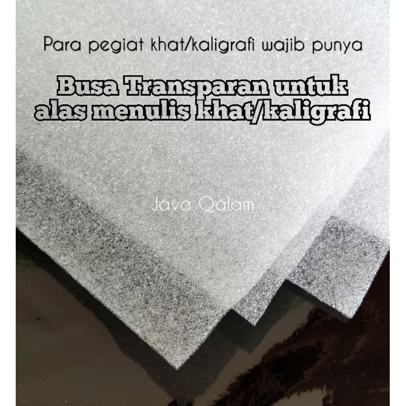 

Busa Transparan untuk alas menulis khat/kaligrafi