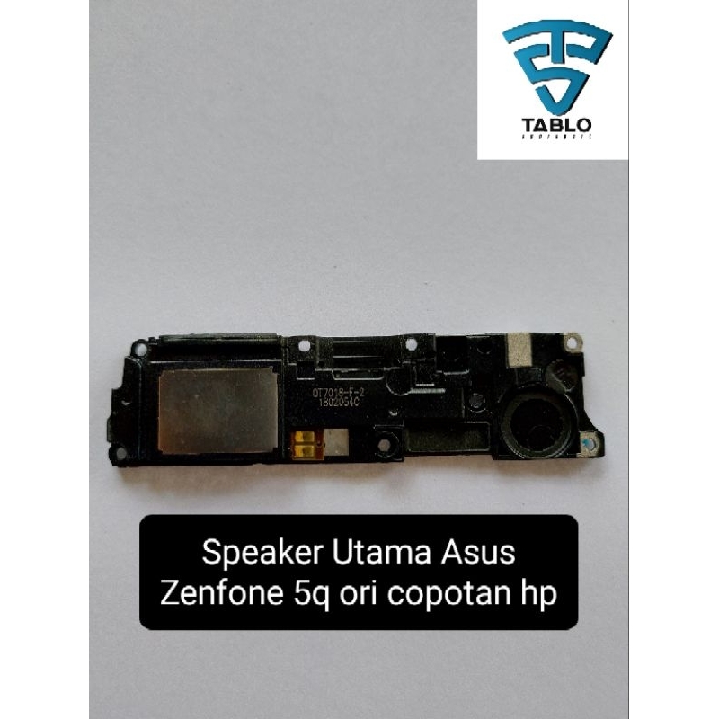 Speaker utama bawah asus Zenfone 5q ori copotan hp