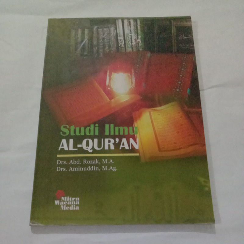 Studi Ilmu Al-Qur'an by Drs. Abd. Rozak,M.A