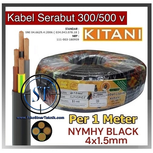 Eceran Kabel NYMHY KITANI 4 X 1.5mm 1 Meter HITAM / Cable Listrik Serabut NYMHY 1.5mm 4x1.5mm Tembag