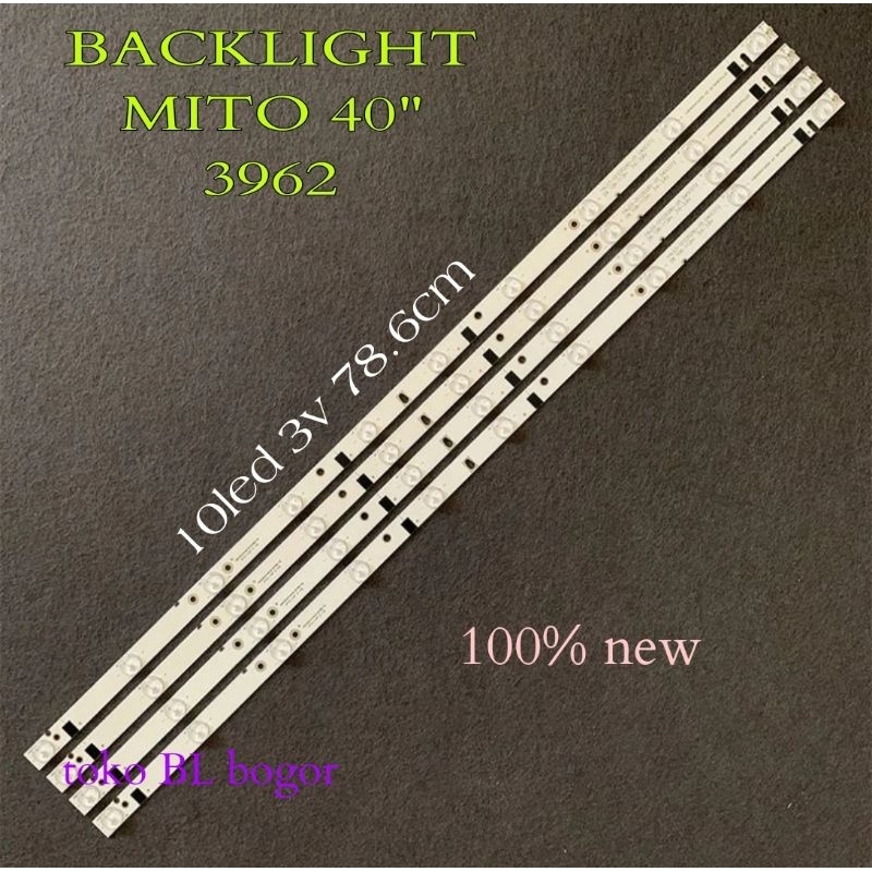 LAMPU LED BL BACKLIGHT TV MITO 40INC 40IN 3962 10LED 10K