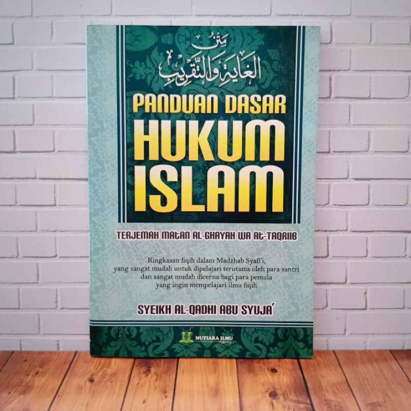 terjemah matan ghoyah wat taqrib panduan dasar hukum islam abu syuja abi syuja'