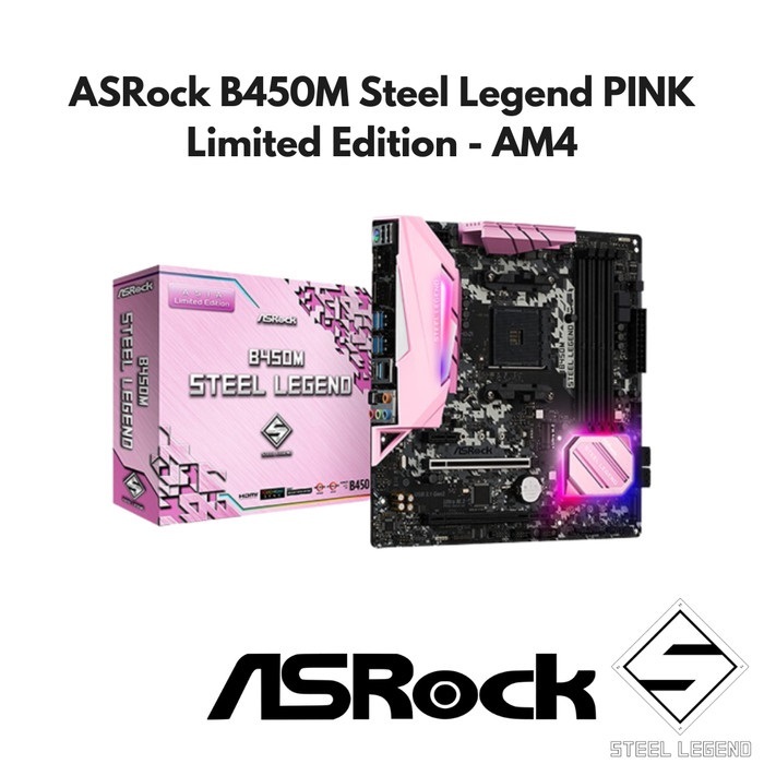 ASRock B450M Steel Legend PINK Limited Edition - AM4