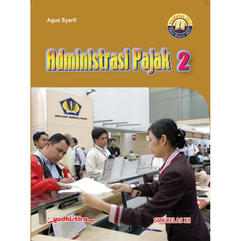 ADMINISTRASI PAJAK 2 SMK MAK KELAS XII KURIKULUM 2013 REVISI
