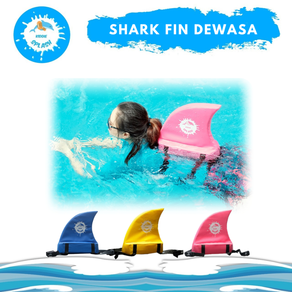 KIDDIE SPLASH  Pelampung Shark Fin Hiu| Busa Renang DEWASA Punggung Pinggang Anti Bocor