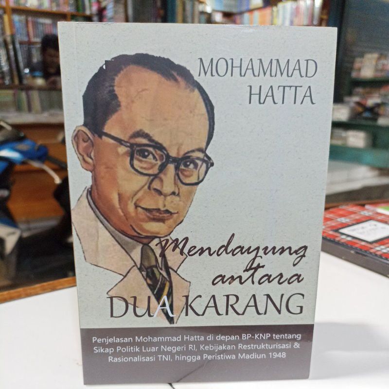 buku original MENDAYUNG ANTARA DUA KARANG mohammad hatta (sega arsy)