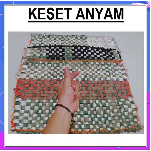 keset kaki anyam / keset anyam / keset anyam