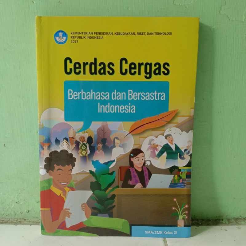 Buku Cerdas Cergas Berbahasa dan Bersastra Indonesia Kelas 11 XI 2 II SMA SMK Penerbit Diknas Merdek