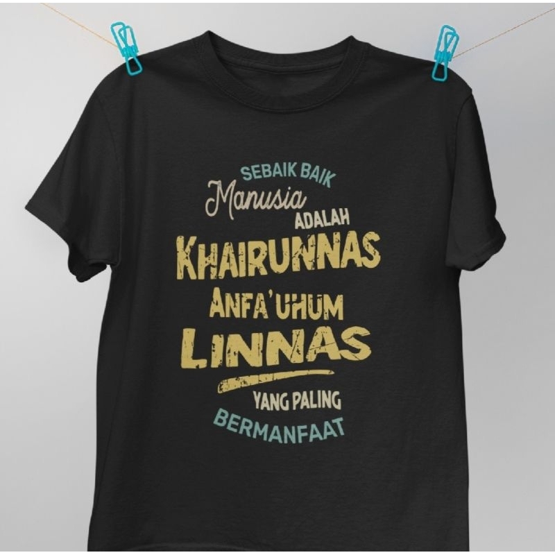 KAOS//SEBAIK BAIK MANUSIA ADALAH KHAURINNAS ANFA UHUM LINNAS YANG PALING BERMAMFAAT