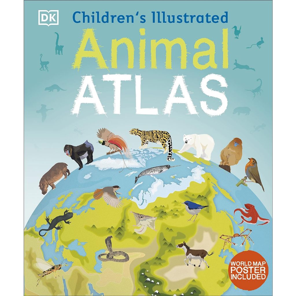 Children's Illustrated Animal Atlas (Children's Illustrated Atlases) Hardcover by DK