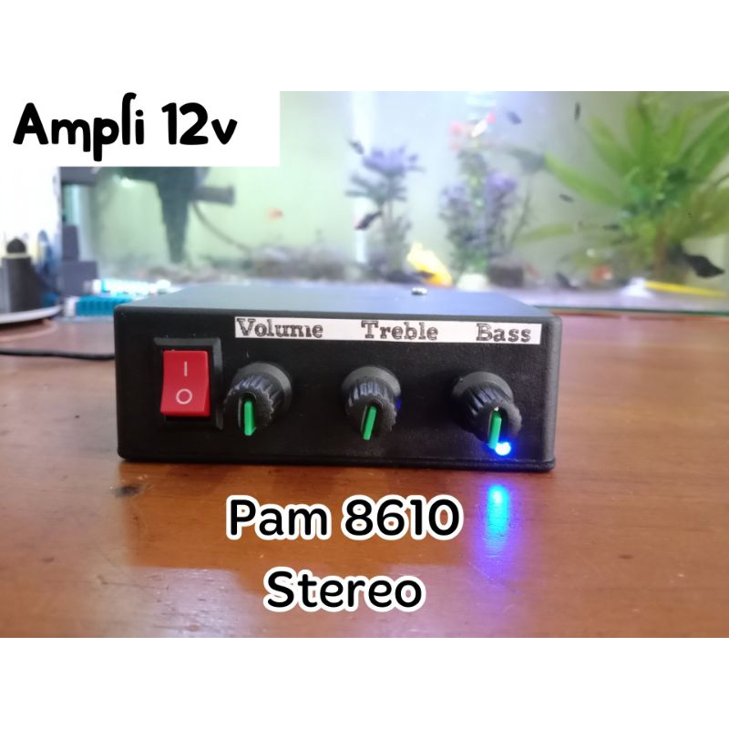 Ampli 12v Tone control (Pam 8610 Stereo)