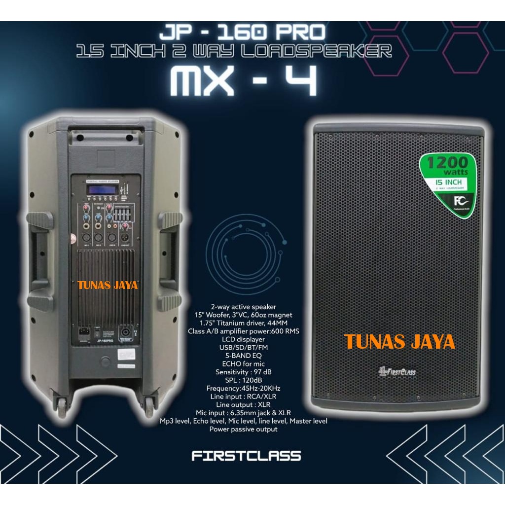 SPEAKER AKTIF 15 INCH FIRSTCLASS JP160PRO MX4 FC JP 160PROMX4 JP-160PRO MX-4 1200 WATT ORIGINAL