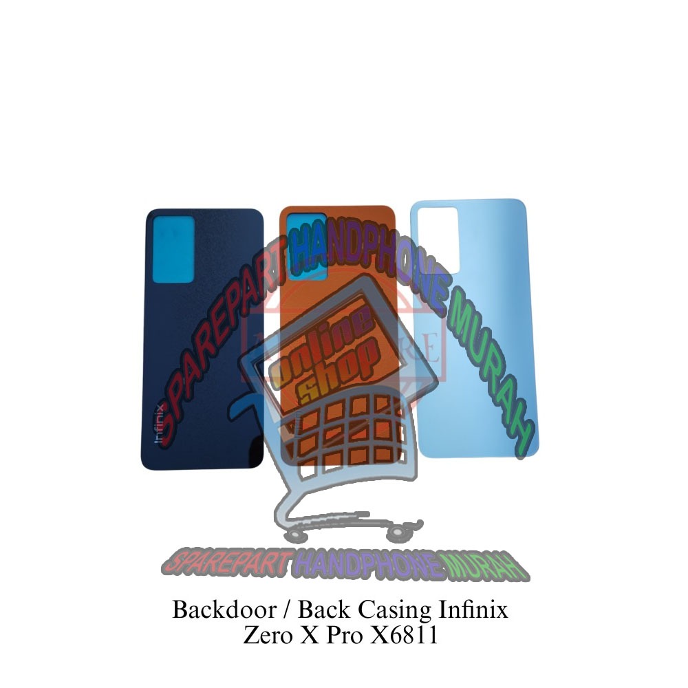 BACKDOOR BACK CASING TUTUP BELAKANG COVER INFINIX ZERO X PRO X6811