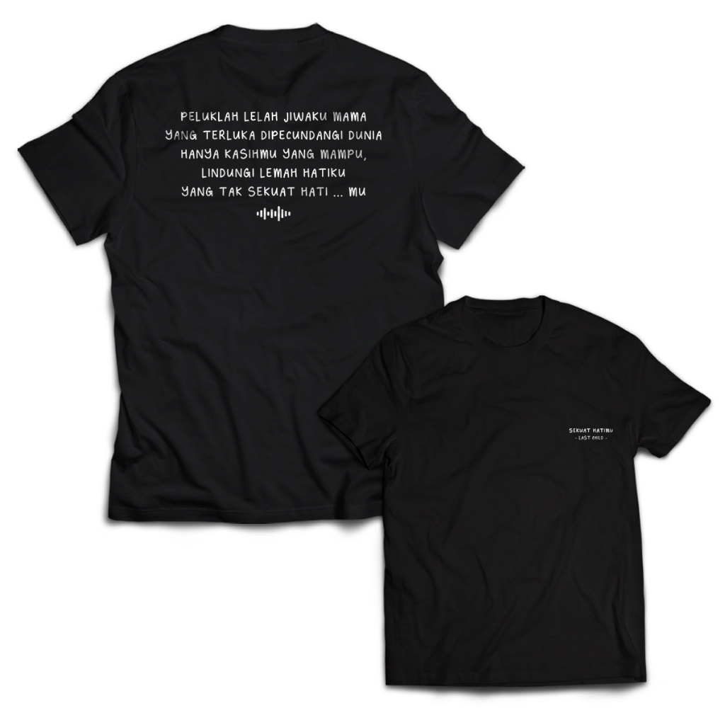 Kaos Pria LAST CHILD SEKUAT HATIMU Dewasa Baju Atasan Unisex PakeKaos