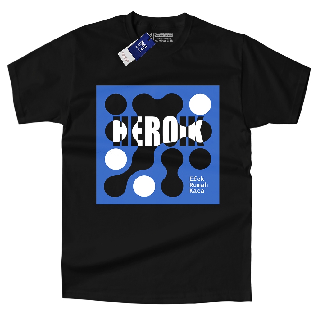 T-shirt Efek Rumah Kaca - HEROIK | ERK