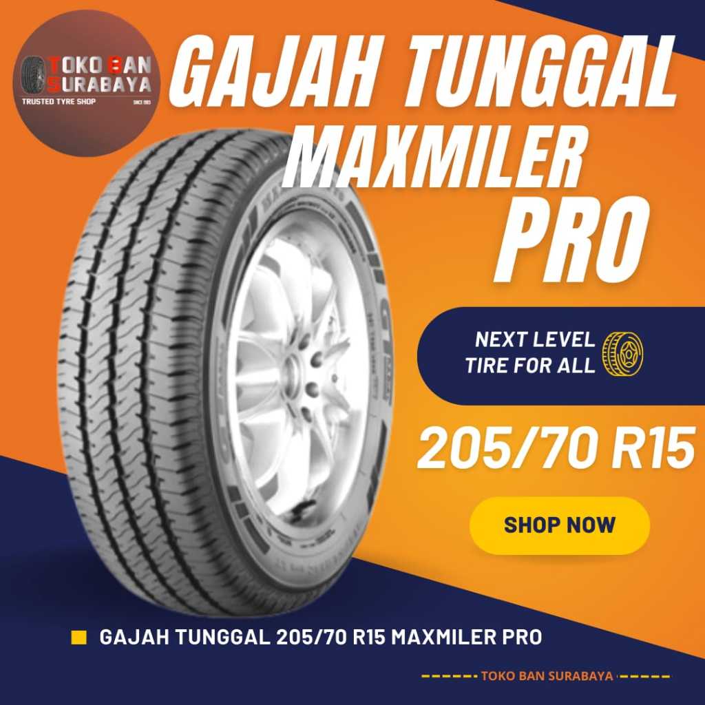 Ban Gajah Tunggal GT 205/70 R15 205/70R15 20570 R15 20570R15 205/70/15 R15 R 15 MAXMILER PRO