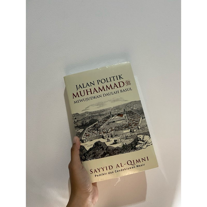 BUKU JALAN POLITIK MUHAMMAD SAW MEWUJUDKAN DAULAH RASUL