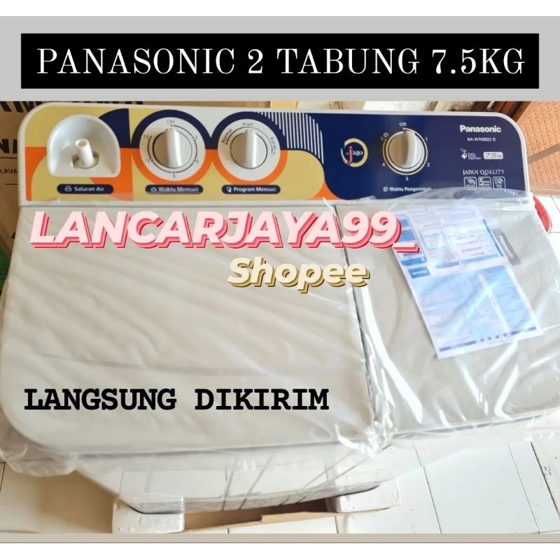 MESIN CUCI PANASONIC 2 TABUNG 7.5KG 8KG 9KG