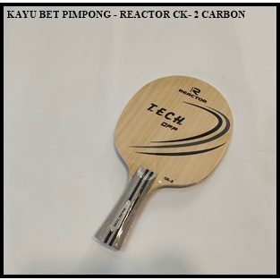 KAYU BET PINGPONG- REACTOR CK- 2 Carbon