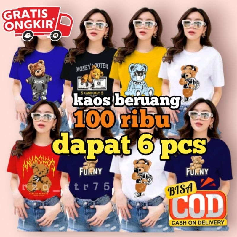 KAOS BERUANG 100 RIBU DPT 6 PCS