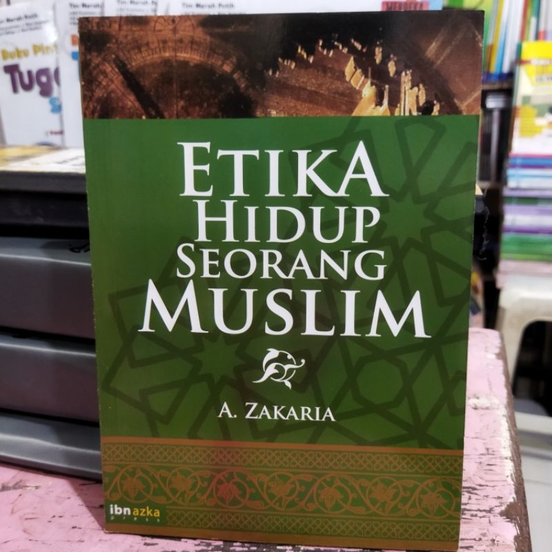 Etika hidup seorang muslim