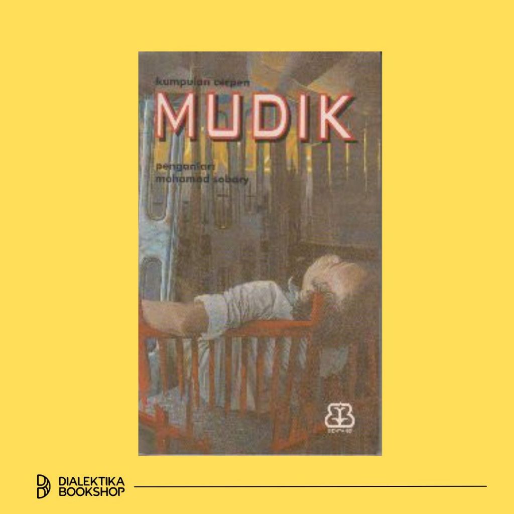 Mudik: Kumpulan Cerpen