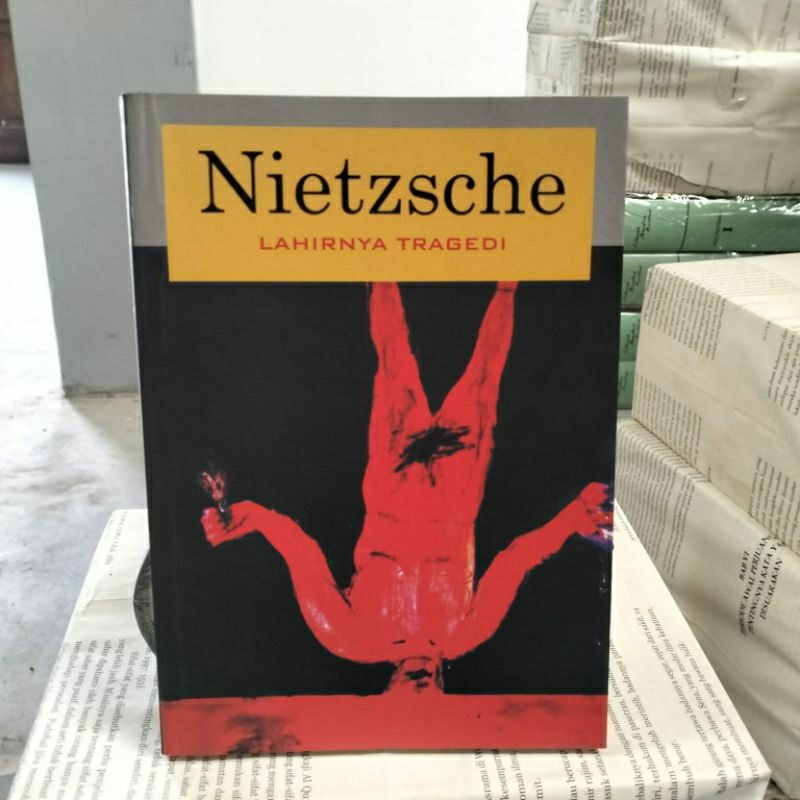LAHIRNYA TRAGEDI - Buku Pertama Nietzsche