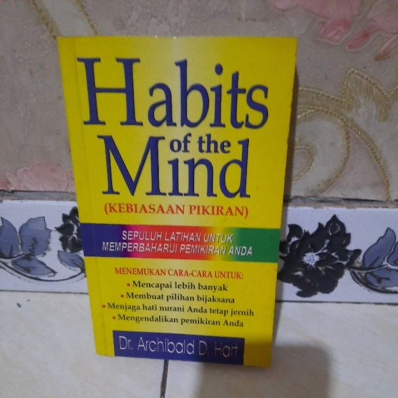 HABITS OF THE MIND (KEBIASAAN PIKIRAN) - DR ARCHIBALD D HART