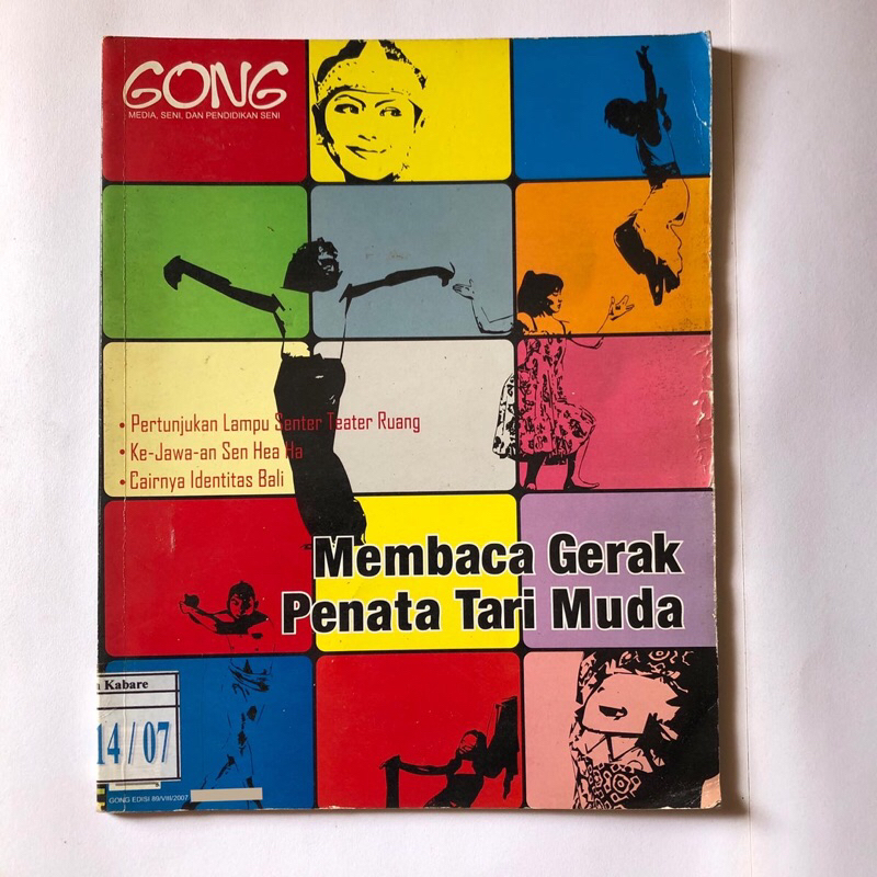 MAJALAH GONG 2007 - MEMBACA GERAK PENATA TARI MUDA - SEJARAH TARI - MAJALAH SENI - MAJALAH KEBUDAYAA