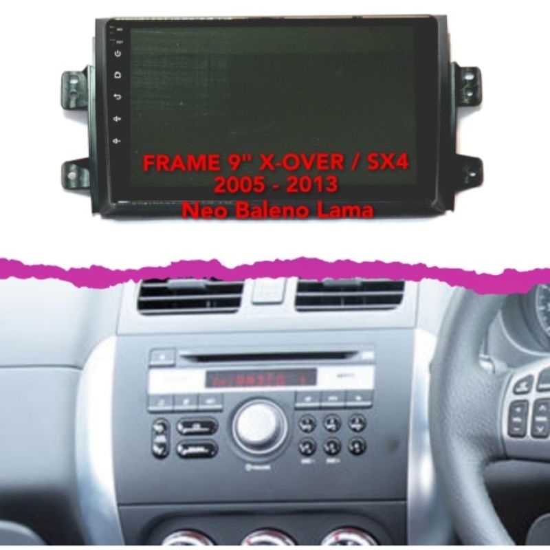 Frame Headunit 9 Inch SUZUKI X-OVER / SX4 / NEO BALENO LAMA 2005-2013