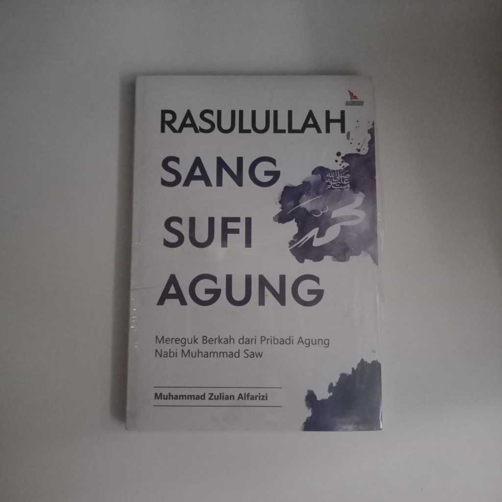 Buku Rasulullah Sang Sufi Agung - Muhammad Zulian Alfarizi Ori Terapibuku