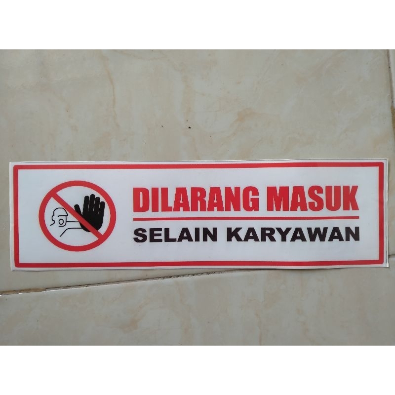 

STIKER DILARANG MASUK SELAIN KARYAWAN