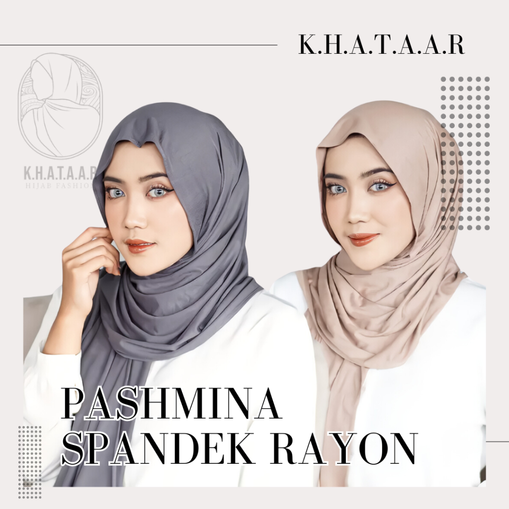 K.H.A.T.A.A.R - Hijab Pashmina Spandek Rayon Premium