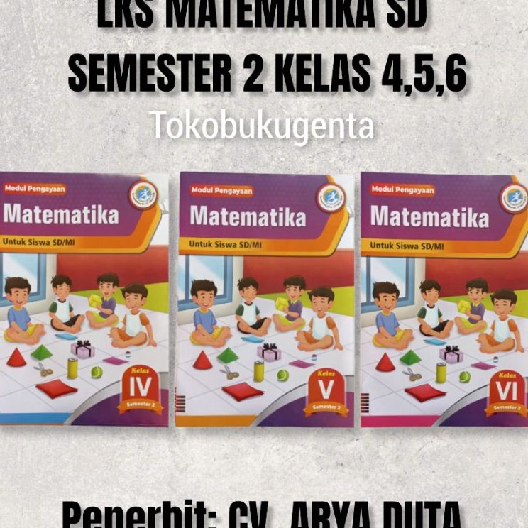 Readystock LKS SD MODUL MATEMATIKA SMT 1 dan 2 KUR. 2013 PENERBIT CV. ARYA DUTA