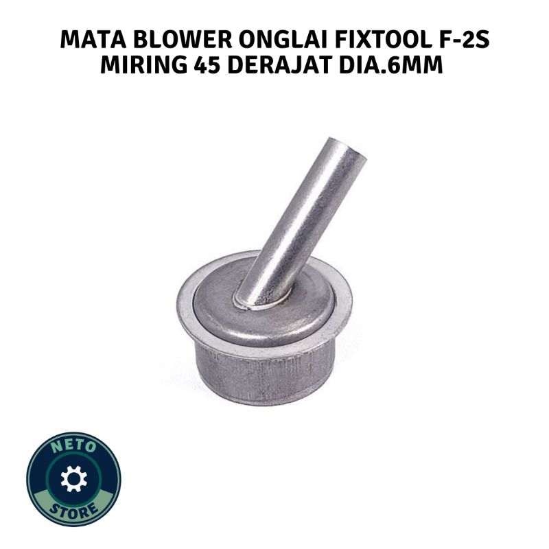 MATA BLOWER ONGLAI FIXTOOL F-2S MIRING 45 DERAJAT DIA.6MM