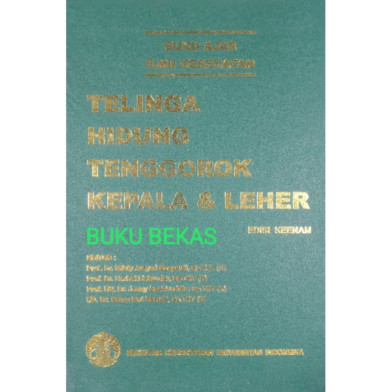 Buku Ajar Ilmu Kesehatan TELINGA HIDUNG TENGGOROK KEPALA & LEHER Edisi Keenam Fakultas Kedokteran Un