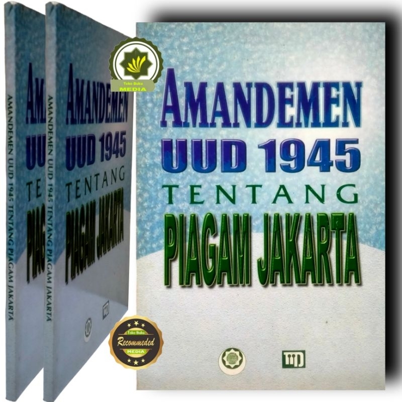 Buku AMANDEMEN UUD 1945 UUD 45 Tentang Piagam Jakarta - Sebuah Rekaman Peristiwa Pandangan Fraksi - 