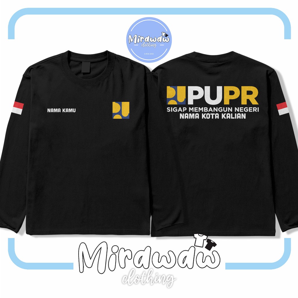 Kaos PUPR Sigap Membangun Negeri Gratis Nama kamu Dan Nama Kota Kalian Lengan Panjang Baju Distro