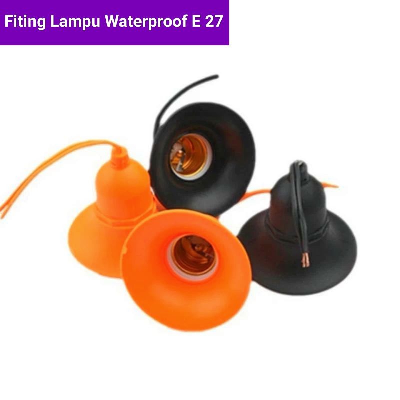 Fiting Gantung Karet/Fiting Lampu Waterproof E27