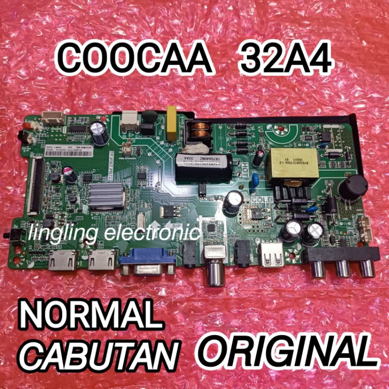 MAINBOARD TV COOCAA 32A4 MB TV COOCAA 32A4 ORIGINAL NORMAL