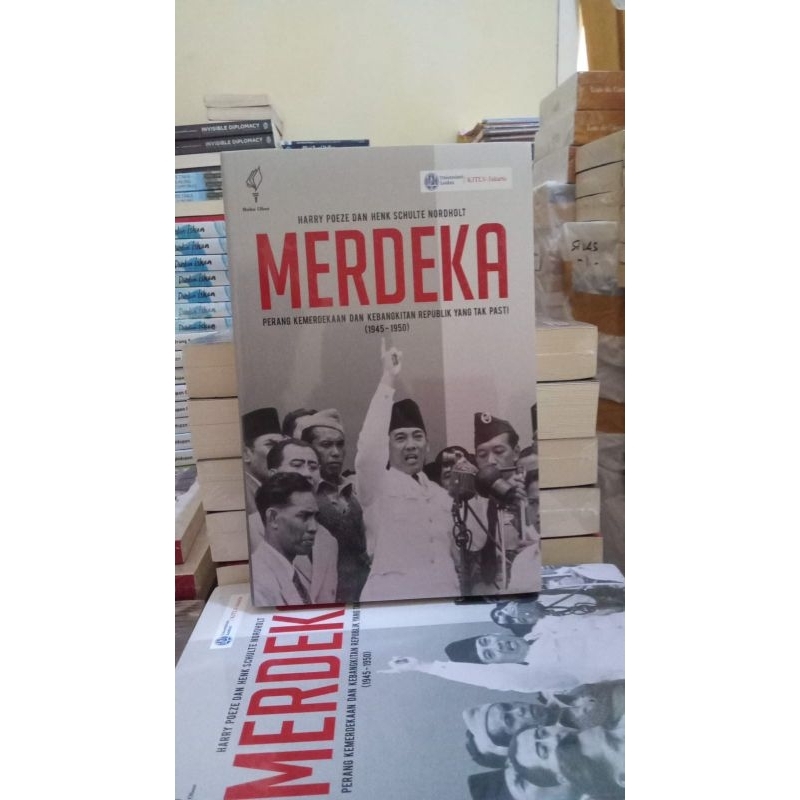MERDEKA perang kemerdekaan dan kebangkitan Republik Oleh Harry Poeze dan Henk Schulte YOI FF