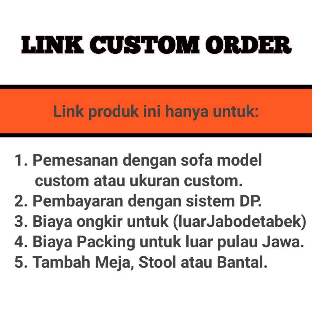 UNTUK SOFA CUSTOM - SOFA SESUAI PERMINTAAN - PUNYA MODEL SENDIRI - DP SOFA - ATAU BIAYA PACKING || S