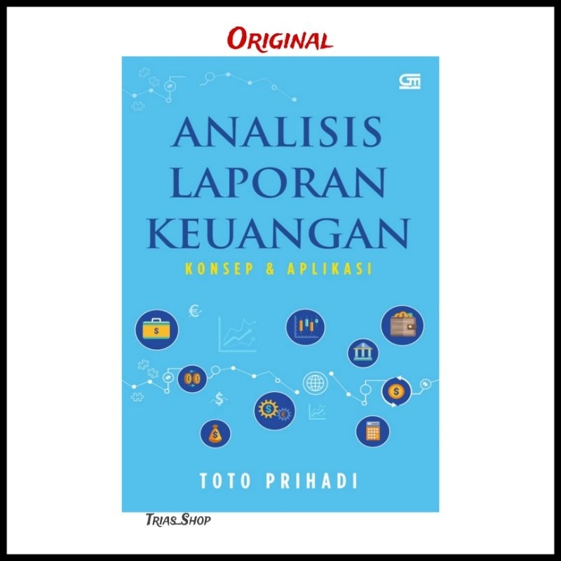Buku Analisis Laporan Keuangan By Toto Prihadi