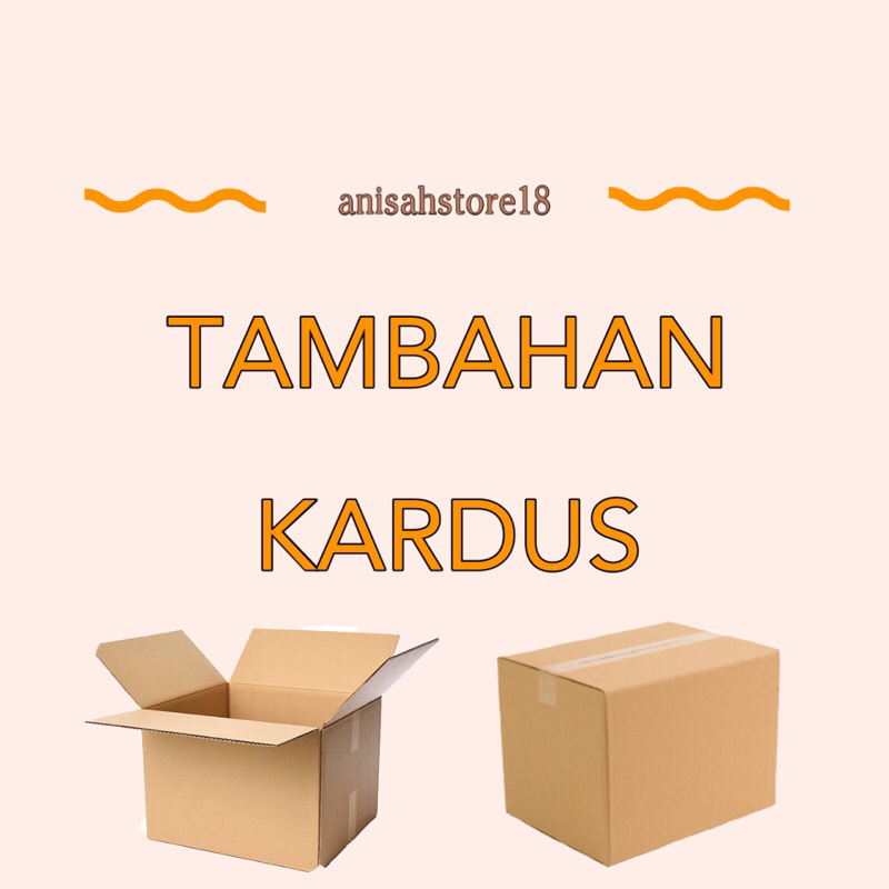 

Tambahan Kardus [WAJIB DI CO]