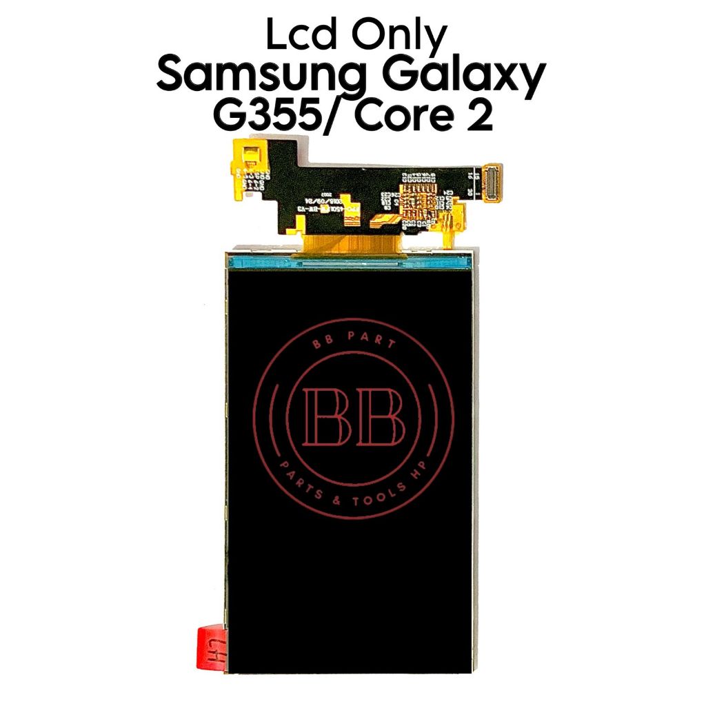 LCD Only Samsung Galaxy Samsung Core 2 / G355 / G355H / SM-G355H / SM-G355HN - HANYA LCD ONLY