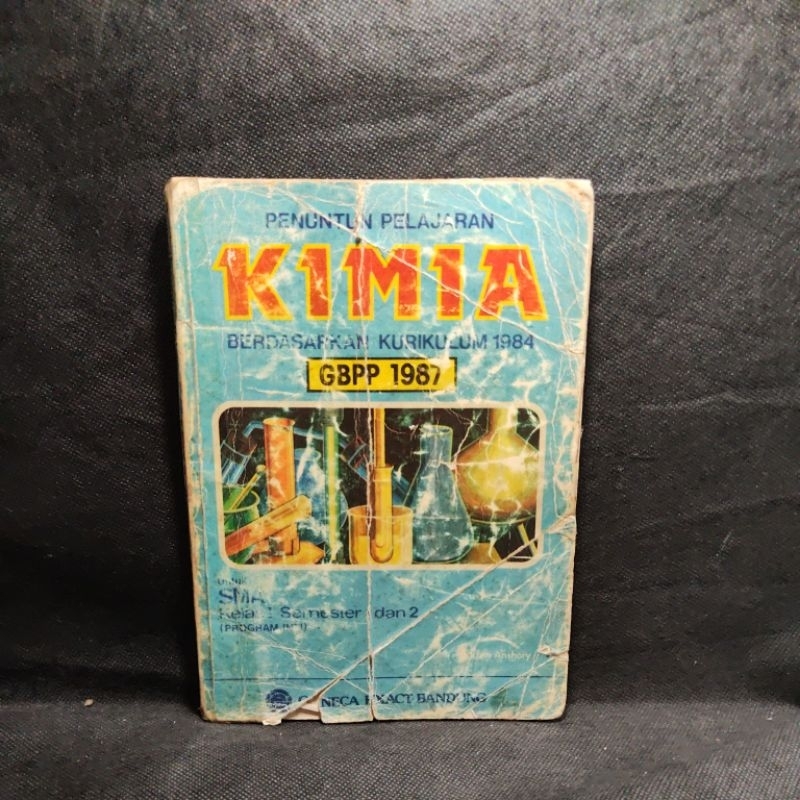 Buku Penutupan Pelajaran Kimia, Kurikulum 1984, GBPP 1987, Ganeca Exact Bandung, Irfan Anshory