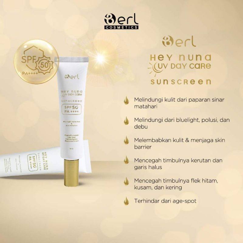 B erl Hey Nuna UV Day Care Sunscreen - SPF 50 - PA ++++ - Hybrid Sunscreen - 10x Proteksi - Berl San